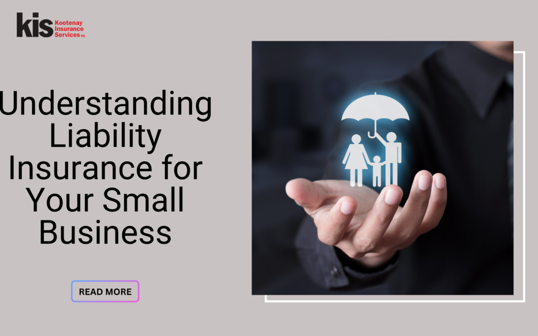 Understanding Liability Insurance for Your Small Business